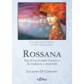 Rossana - Saga di una famiglia lancianese fra tradizione e modernità